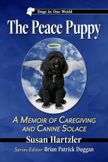 Book cover of The Peace Puppy: A Memoir of Caregiving and Canine Solace