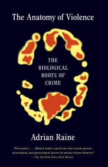 Book cover of The Anatomy of Violence: The Biological Roots of Crime