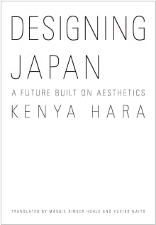 Book cover of Designing Japan: A Future Built on Aesthetics