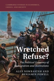 Book cover of Wretched Refuse?: The Political Economy of Immigration and Institutions