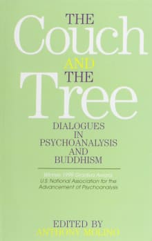 Book cover of The Couch and the Tree: Dialogues in Psychoanalysis and Buddhism