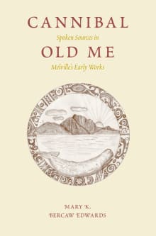 Book cover of Cannibal Old Me: Spoken Sources in Melville’s Early Works