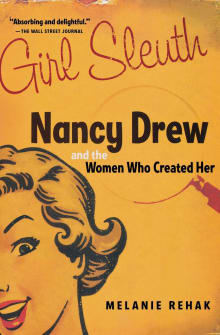 Book cover of Girl Sleuth: Nancy Drew and the Women Who Created Her