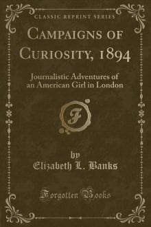 Book cover of Campaigns of Curiosity: Journalistic Adventures of an American Girl in London