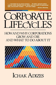 Book cover of Corporate Lifecycles: How and Why Corporations Grow and Die and What to Do About It