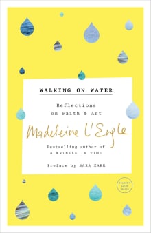 Book cover of Walking on Water: Reflections on Faith and Art