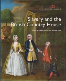 Book cover of Slavery and the British Country House