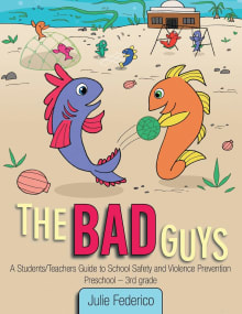 Book cover of The Bad Guys: A Student's/Teacher's Guide to School Safety and Violence Prevention