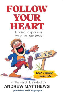 Book cover of Follow Your Heart: Finding Purpose in Your Life and Work