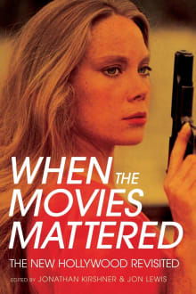 Book cover of When the Movies Mattered: The New Hollywood Revisited