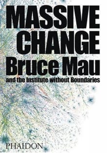 Book cover of Massive Change: A Manifesto for the Future of Global Design