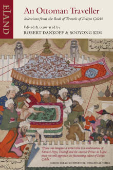 Book cover of An Ottoman Traveller: Selections from the Book of Travels of Evliya Çelebi