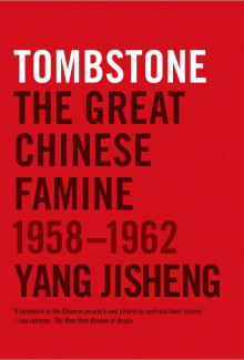 Book cover of Tombstone: The Great Chinese Famine, 1958-1962