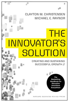 Book cover of The Innovator's Solution: Creating and Sustaining Successful Growth