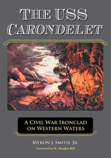 Book cover of The USS Carondelet: A Civil War Ironclad on Western Waters