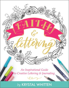 Book cover of Faith & Lettering: An Inspirational Guide to Creative Lettering & Journaling