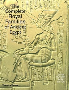 Book cover of The Complete Royal Families of Ancient Egypt: A Genealogical Sourcebook of the Pharaohs