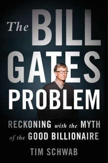 Book cover of The Bill Gates Problem: Reckoning with the Myth of the Good Billionaire