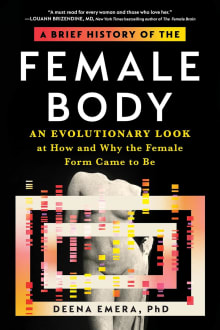 Book cover of A Brief History of the Female Body: An Evolutionary Look at How and Why the Female Form Came to Be