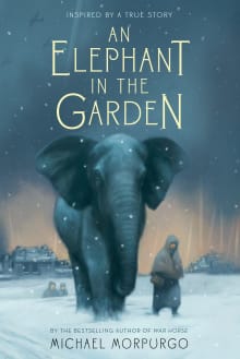 Book cover of An Elephant in the Garden: Inspired by a True Story