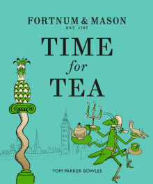 Book cover of Fortnum & Mason: Time for Tea