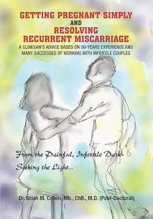 Book cover of Getting Pregnant Simply and Resolving Recurrent Miscarriage: A Clinician's Advice Based on 50-Years Experience and Many Successes of Working With Infertile Couples