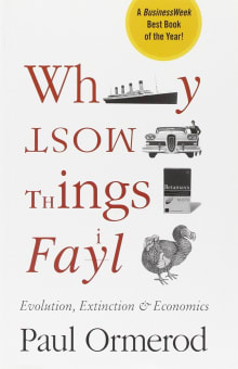 Book cover of Why Most Things Fail: Evolution, Extinction and Economics