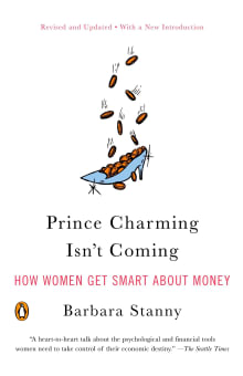 Book cover of Prince Charming Isn't Coming: How Women Get Smart about Money