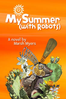 Book cover of My Summer (with Robots)