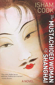 Book cover of The Mustachioed Woman of Shanghai