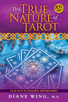 Book cover of The True Nature of Tarot: Your Path To Personal Empowerment