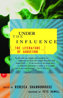 Book cover of Under the Influence: The Literature of Addiction