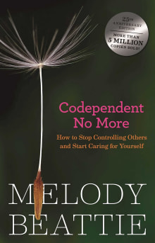 Book cover of Codependent No More: How to Stop Controlling Others and Start Caring for Yourself