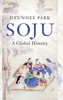 Book cover of Soju: A Global History