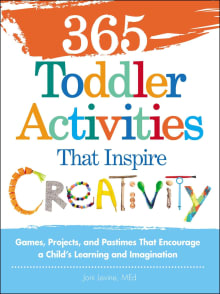 Book cover of 365 Toddler Activities That Inspire Creativity: Games, Projects, and Pastimes That Encourage a Child's Learning and Imagination