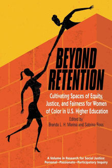 Book cover of Beyond Retention: Cultivating Spaces of Equity, Justice, and Fairness for Women of Color in U.S. Higher Education