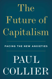 Book cover of The Future of Capitalism: Facing the New Anxieties