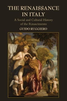 Book cover of The Renaissance in Italy: A Social and Cultural History of the Rinascimento