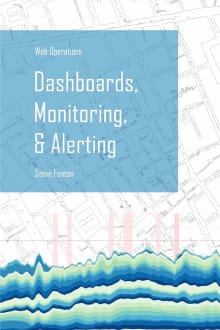 Book cover of Web Operations Dashboards, Monitoring, & Alerting