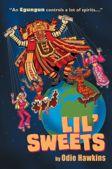 Book cover of Lil' Sweets: An Egungun Controls A Lot Of Spirits