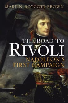 Book cover of The Road to Rivoli: Napoleon's First Campaign