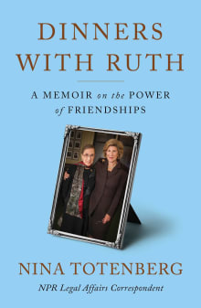 Book cover of Dinners with Ruth: A Memoir on the Power of Friendships