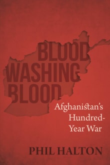 Book cover of Blood Washing Blood: Afghanistan's Hundred-Year War