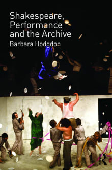 Book cover of Shakespeare, Performance and the Archive