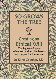 Book cover of So Grows the Tree: Creating an Ethical Will