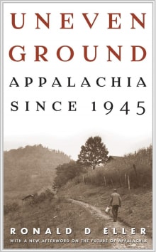 Book cover of Uneven Ground: Appalachia since 1945