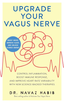 Book cover of Upgrade Your Vagus Nerve: Control Inflammation, Boost Immune Response, and Improve Heart Rate Variability with New Science-Backed Therapies