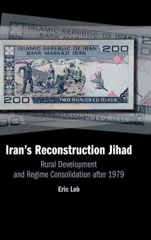 Book cover of Iran's Reconstruction Jihad: Rural Development and Regime Consolidation after 1979