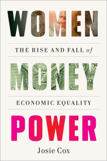 Book cover of Women Money Power: The Rise and Fall of Economic Equality