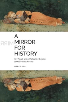 Book cover of A Mirror for History: How Novels and Art Reflect the Evolution of Middle-Class America